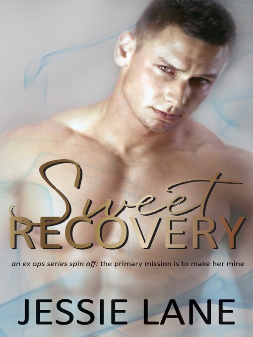 Title details for Sweet Recovery by Jessie Lane - Available